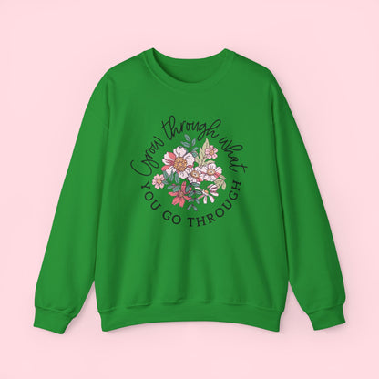 Grow Through What You Go Through Sweatshirt