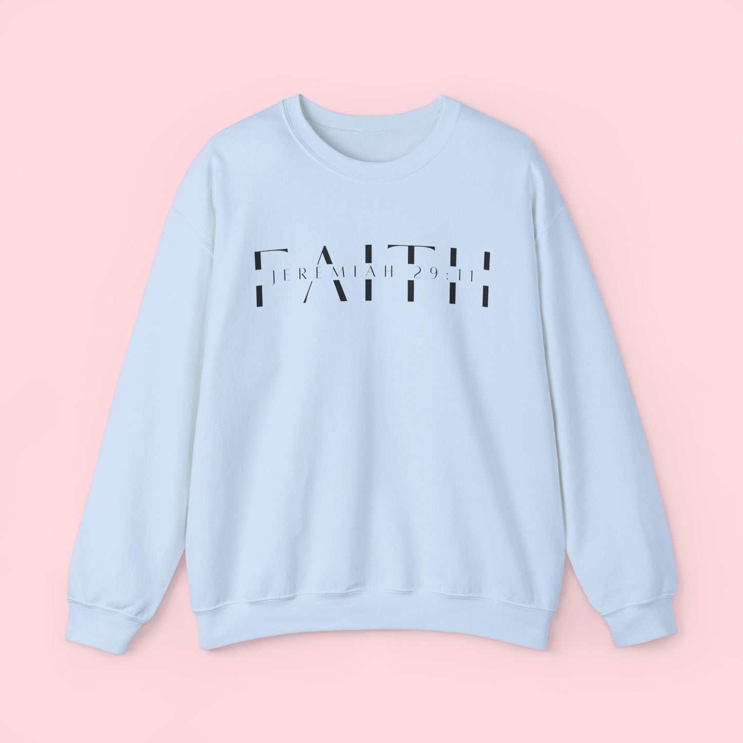 Faith Jeremiah 29:11 - Sweatshirt