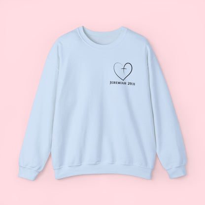 Jeremiah 29:11 - Sweatshirt