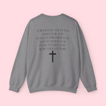 Faith Jeremiah 29:11 - Sweatshirt