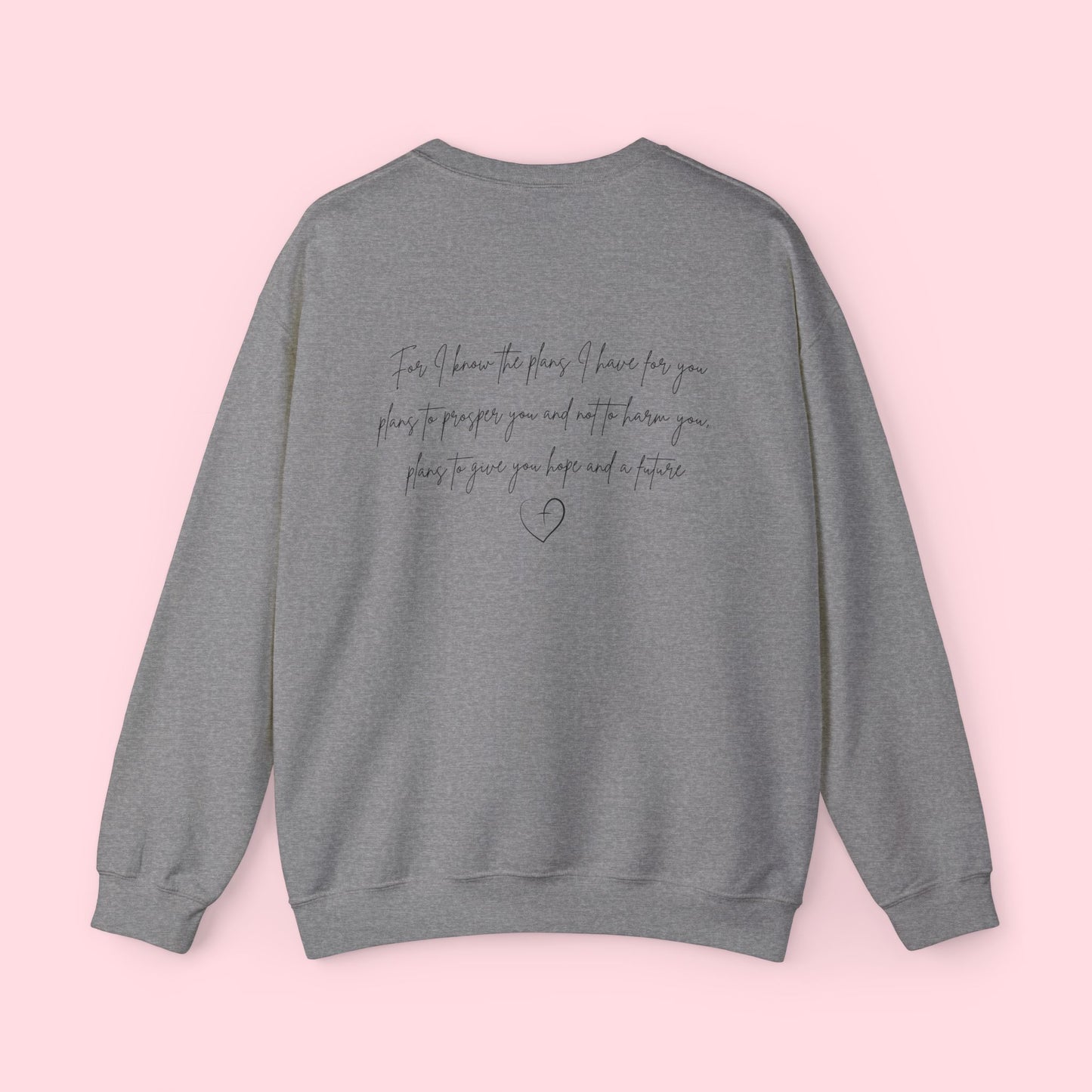 Jeremiah 29:11 - Sweatshirt