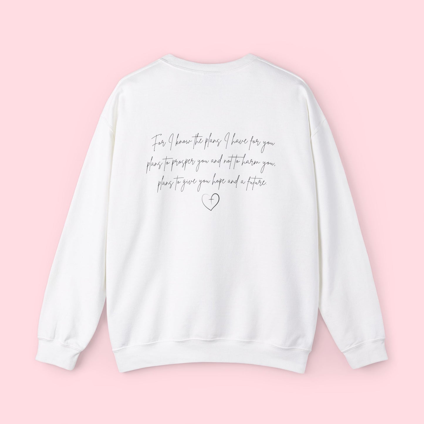 Jeremiah 29:11 - Sweatshirt