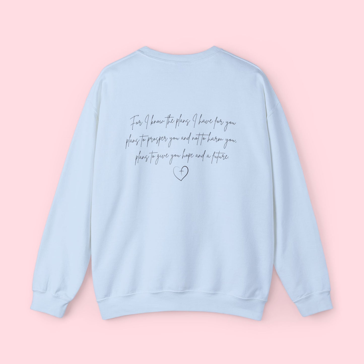 Jeremiah 29:11 - Sweatshirt