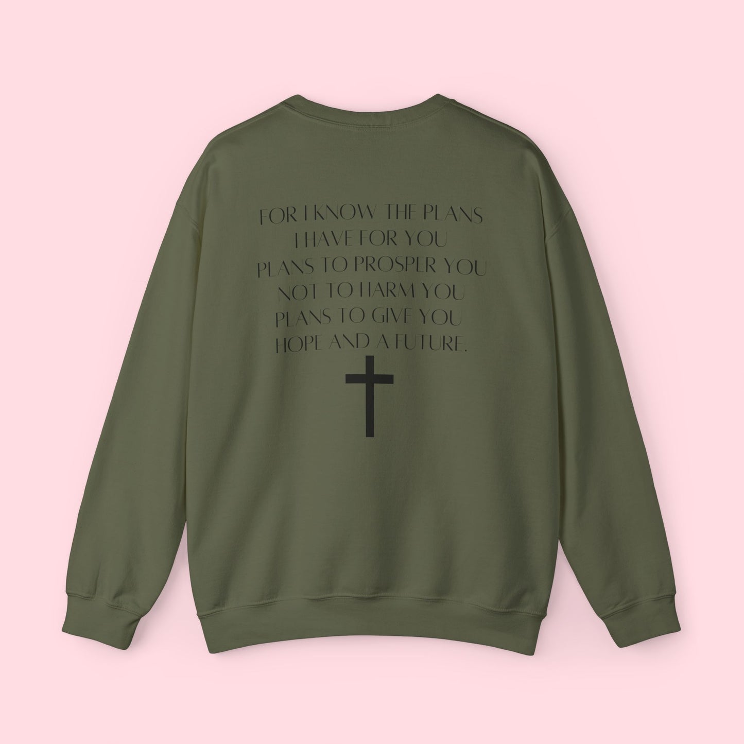 Faith Jeremiah 29:11 - Sweatshirt