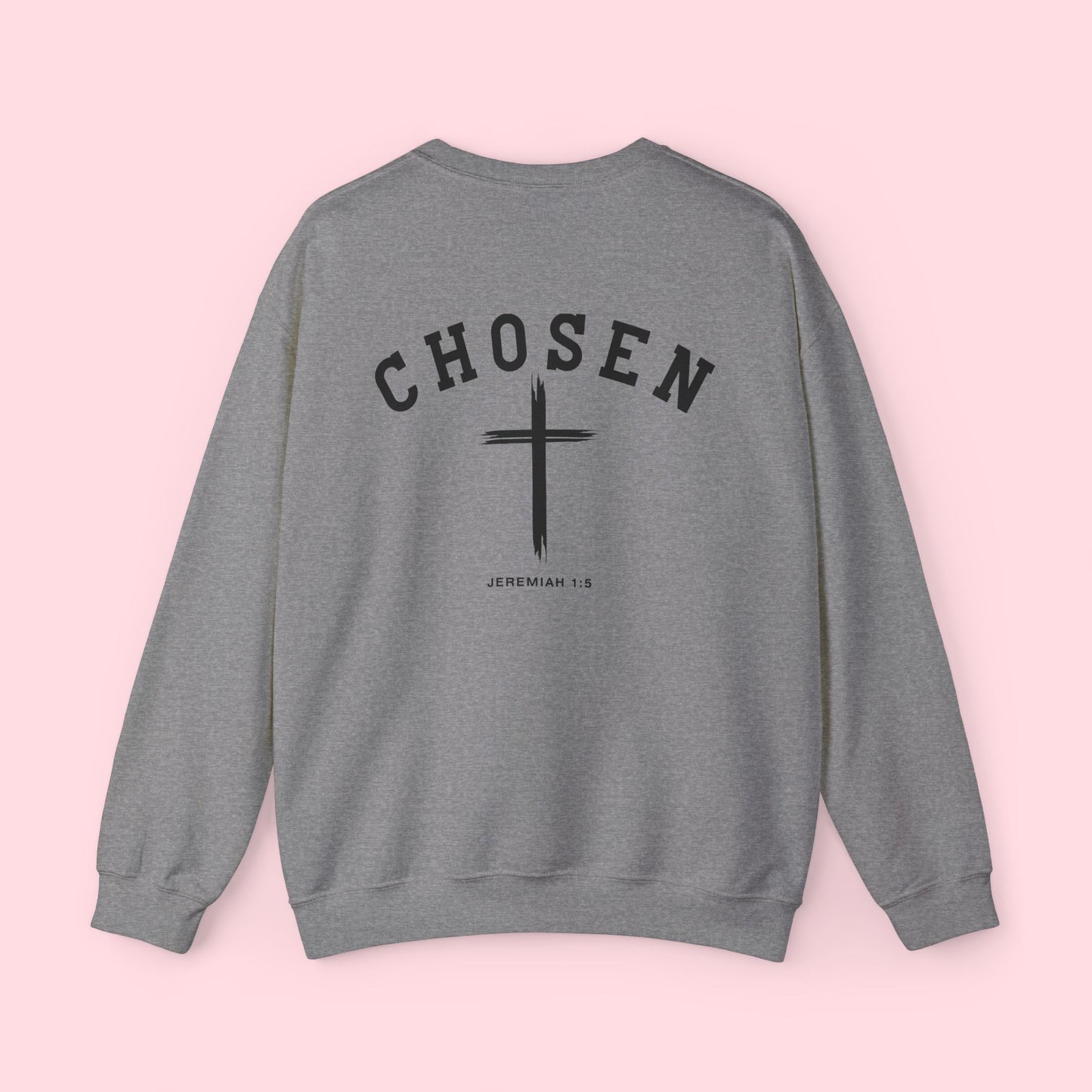 Chosen Jeremiah 1:5 - Sweatshirt