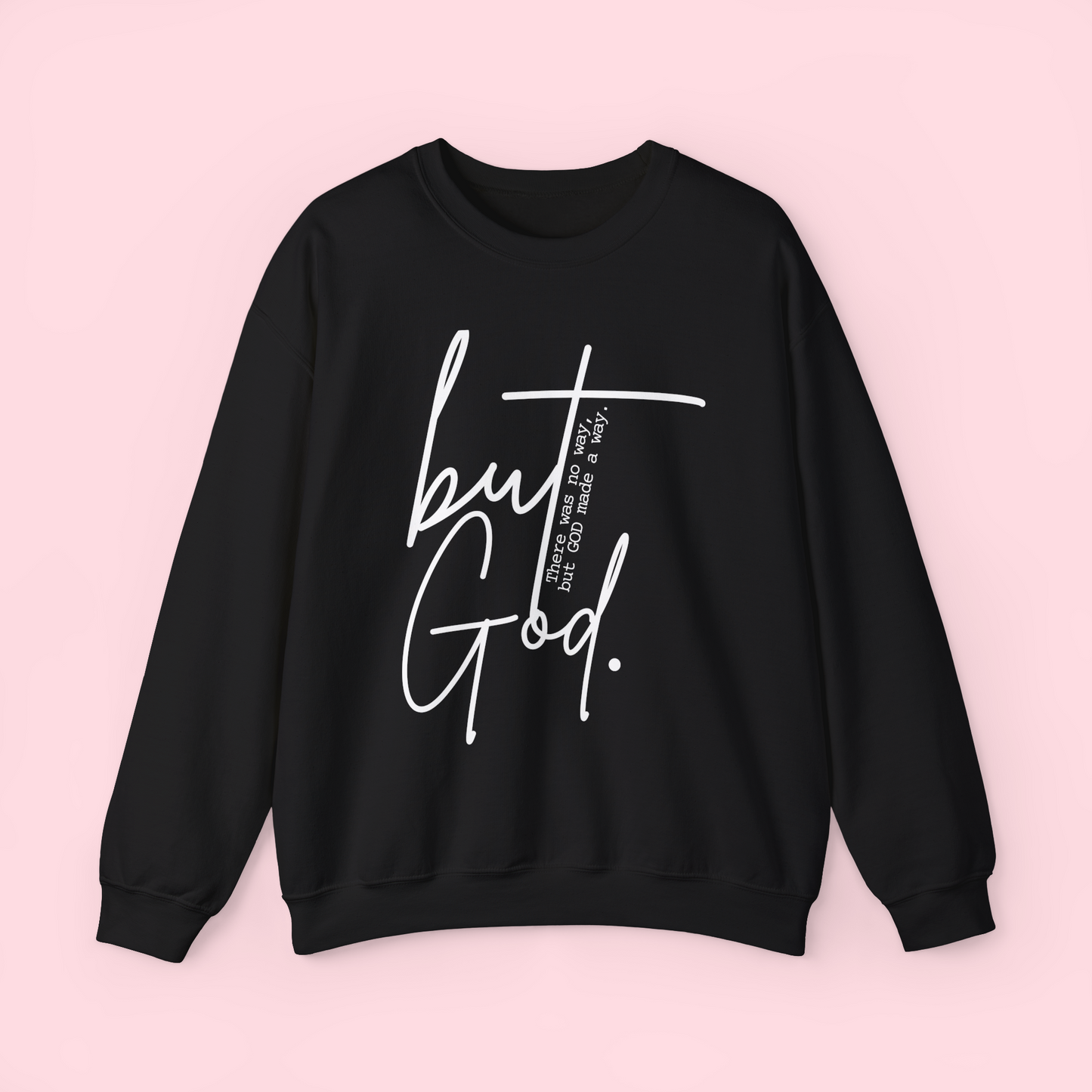 But God - Sweatshirt